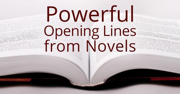 10 of The Most Powerful Opening Lines In Novels