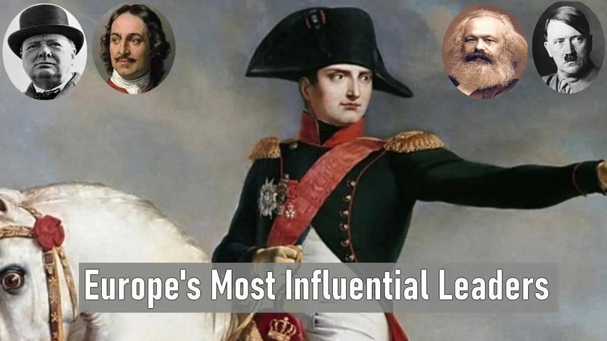 10 Most Influential Leaders of Europe