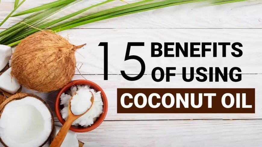 Incredible Health Benefits of Coconut Oil 2023