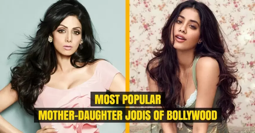 6 Most Popular Mother-Daughter Jodis of Bollywood