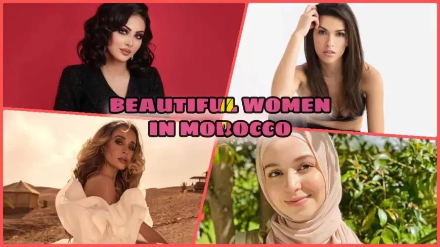 Top 10 Most Beautiful Women of Morocco