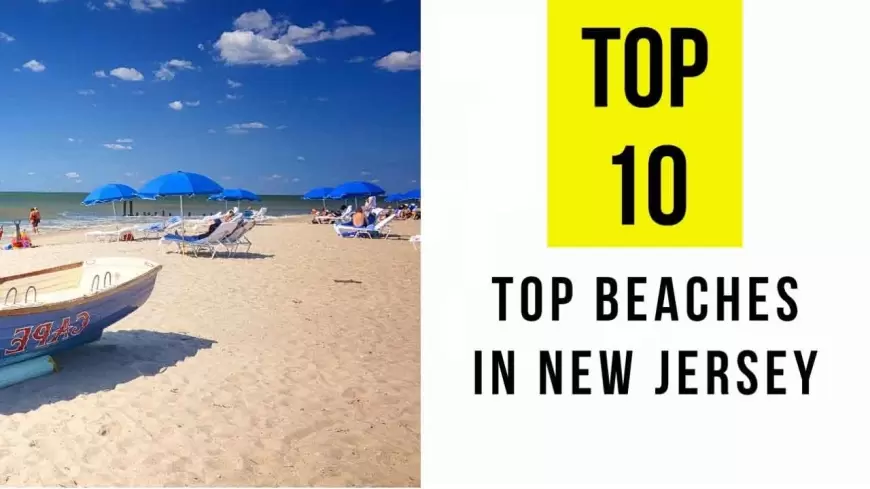 Top 10 Best New Jersey Beaches