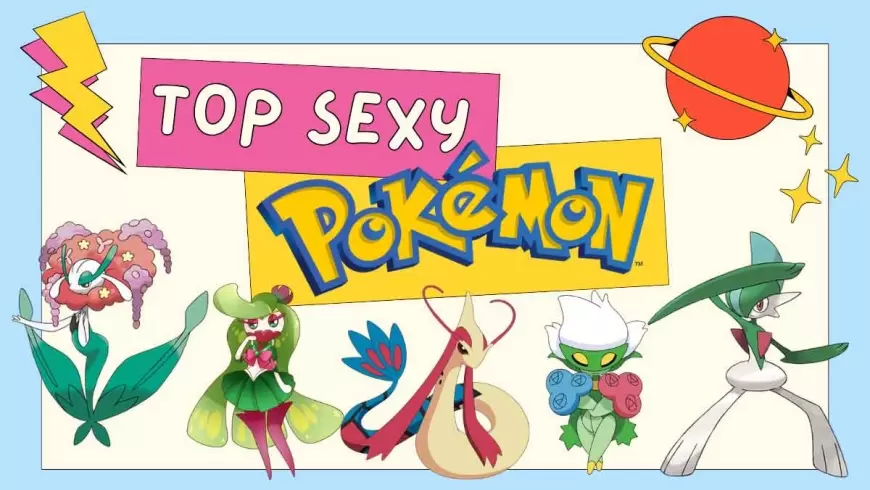 Top 10 Sexiest Pokémon