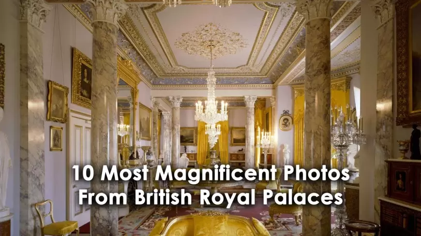 10 Most Magnificent Photos From British Royal Palaces