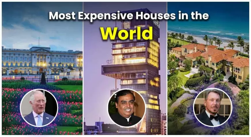 Top 10 Most Luxurious Houses in The World