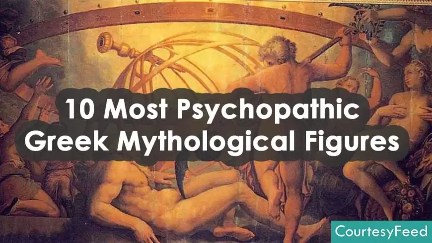10 Most Psychopathic Greek Mythological Figures